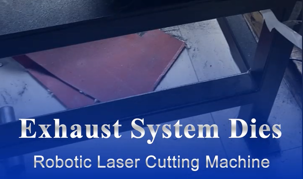Automobile Exhaust System Dies Robotic Laser Cutting Machine